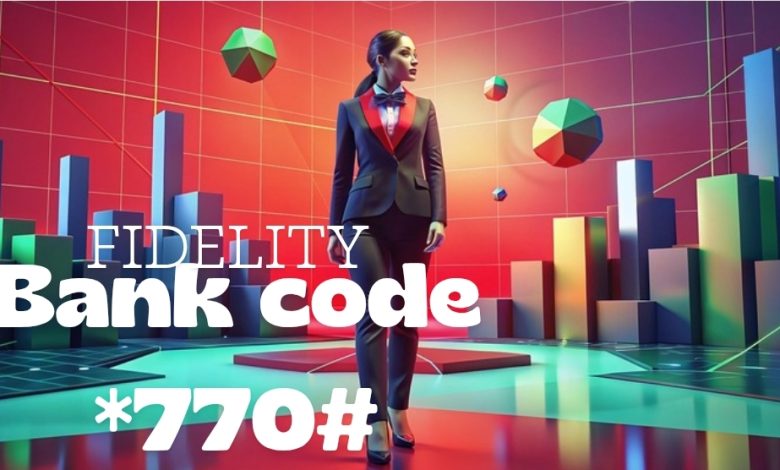 Fidelity Bank Mobile Banking USSD Code: Complete Guide 2026 (*770#)