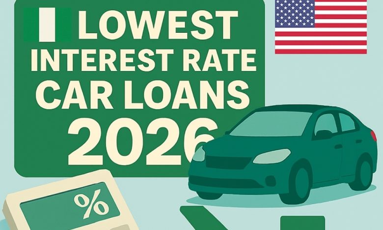 Lowest Interest Rate Car Loans 2026: Best Banks in Nigeria & USA (Compare & Apply Now)