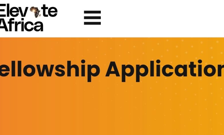 Elevate Africa Fellowship 2026 Cohort II: Application Now Open for Nigerian and African Mid-Career Leaders